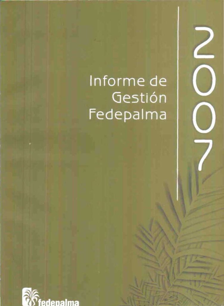 Informe de Gestión Fedepalma 2007. Portada verde olivo