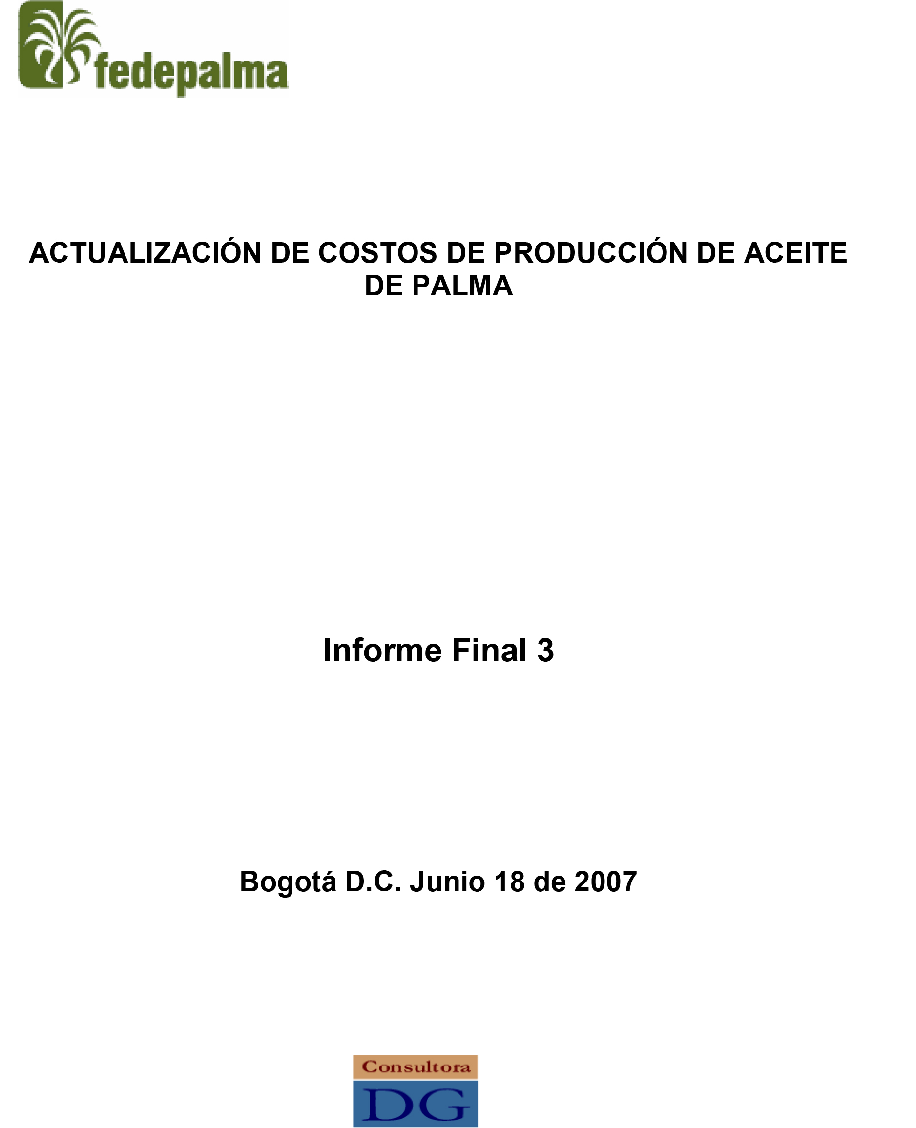 Portada del 'Informe Final 3' de Fedepalma sobre la 'Actualización de costos de producción de aceite de palma', de junio de 2007