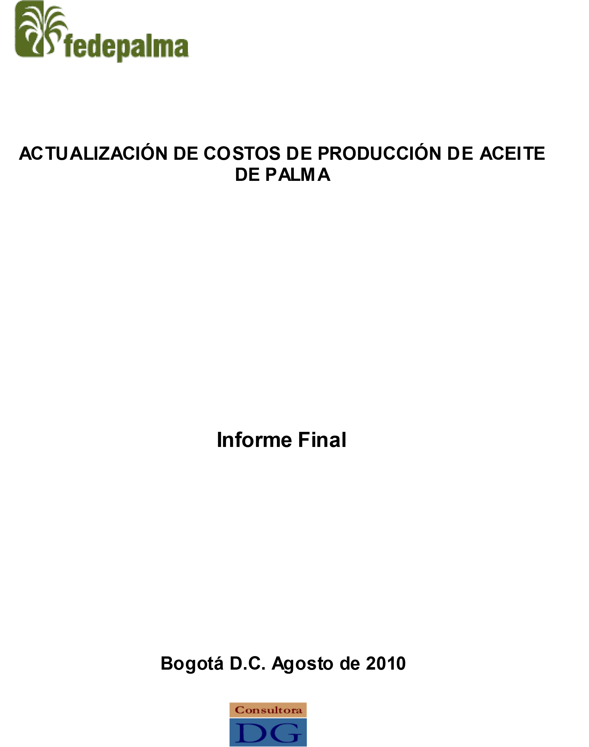 Portada del 'Informe Final de Actualización de costos de producción de aceite de palma' de Fedepalma, de agosto de 2010.