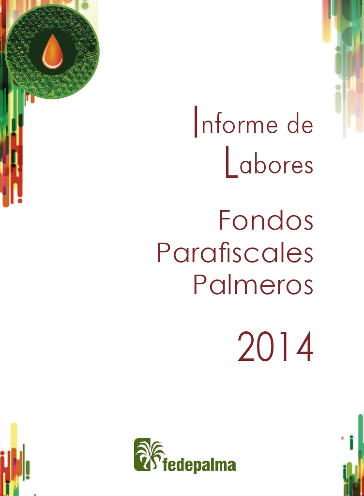 Informe de Labores 2014 de Fedepalma. Portada minimalista con un círculo verde que tiene una gota de aceite.