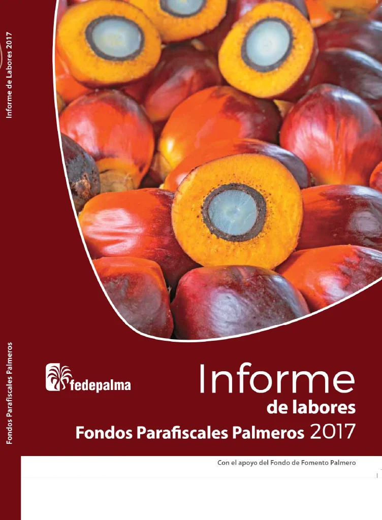 Informe de Labores 2017 Fedepalma. Portada con un primer plano de frutos de palma de aceite cortados.